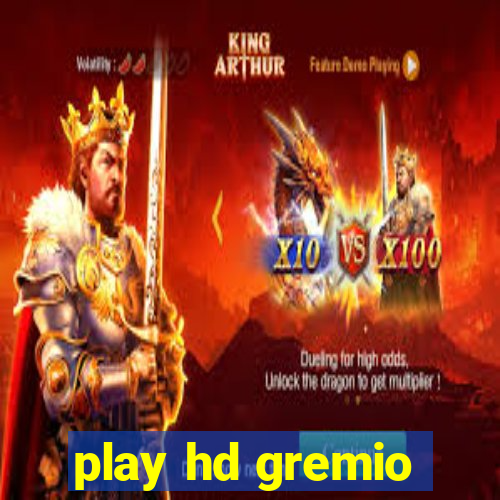 play hd gremio